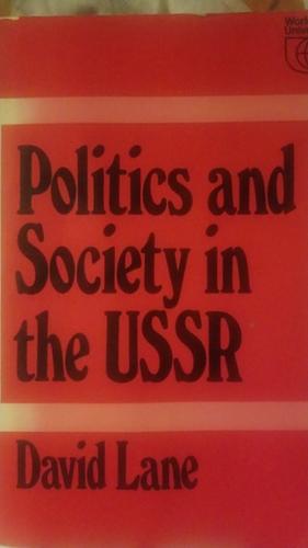 Politics and Society in the USSR by David Lane