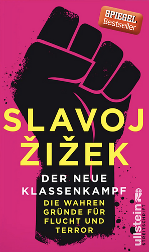 Der neue Klassenkampf: Die wahren Gründe für Flucht und Terror by Slavoj Žižek