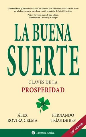La buena suerte: Claves de la prosperidad by Álex Rovira