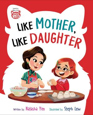 Like Mother, Like Daughter by Natasha Yim