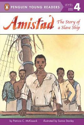 Amistad: The Story of a Slave Ship by Patricia C. McKissack