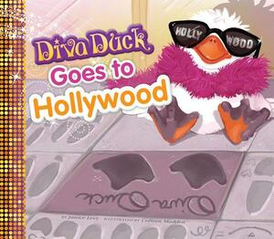 Diva Duck Goes to Hollywood by Janice Levy