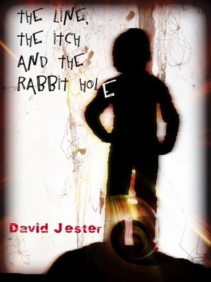 The Line, the Itch and the Rabbit Hole by David Jester