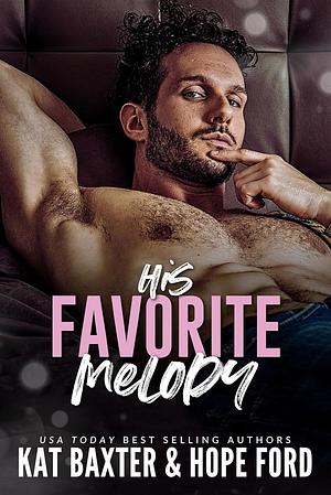 His Favorite Melody by Hope Ford, Kat Baxter