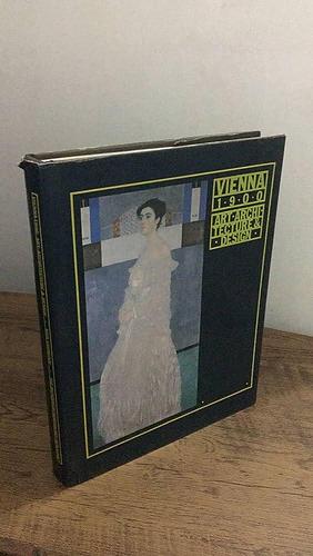 Vienna 1900: Art, Architecture &amp; Design by Museum of Modern Art New York, Museum of Modern Art New York, Kirk Varnedoe
