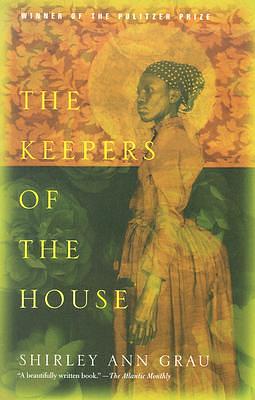 The Keepers of the House by Shirley Ann Grau