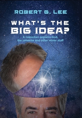 What's the Big Idea? by Robert G. Lee