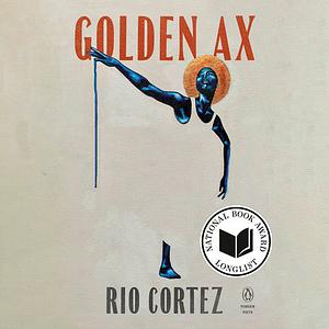 Golden Ax by Rio Cortez