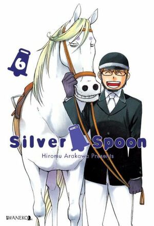 Silver Spoon. Tom 6 by Hiromu Arakawa