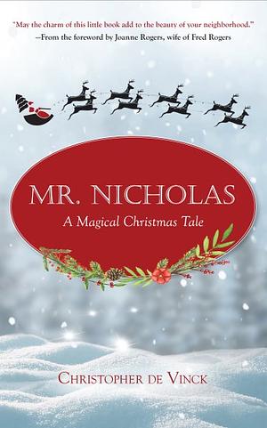 Mr. Nicholas: A Magical Christmas Tale by Christopher de Vinck