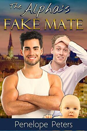The Alpha's Fake Mate by Penelope Peters
