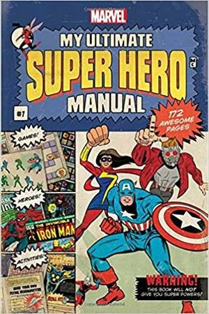 My Ultimate Super Hero Manual by Marvel Press Book Group