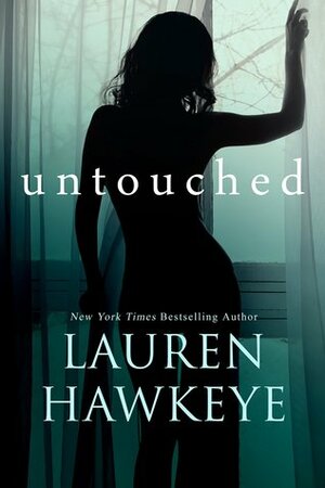 Untouched by Lauren Hawkeye