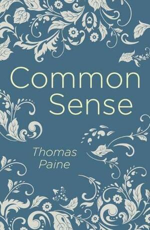 Common Sense: The Most Popular Book by Thomas Paine