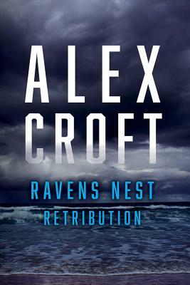 Ravens Nest Retribution, Volume 2 by Alex Croft