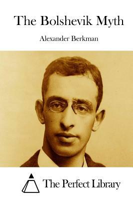 The Bolshevik Myth by Alexander Berkman