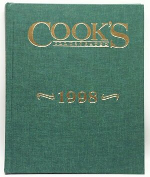 Cook's Illustrated 1998 by Cook's Illustrated