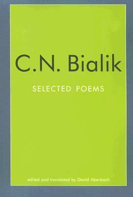 C.N. Bialik: Selected Poems by Hayyim Nahman Bialik, David Aberbach