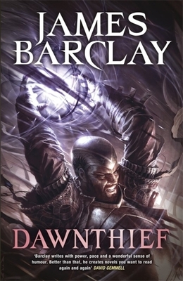 Dawnthief: Chronicles of the Raven 1 by James Barclay