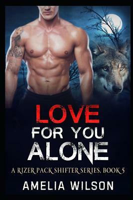 Love for You Alone by Amelia Wilson