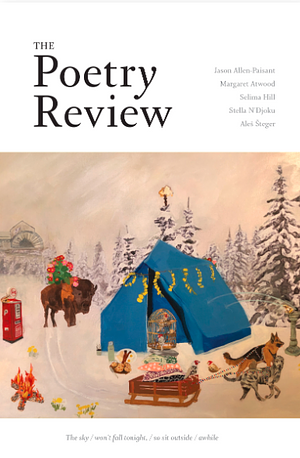 Poetry Review 110/04 Winter 2020 by Aleš Šteger, Stella N'Djoku, Jason Allen-Paisant, Selima Hill, Margaret Atwood