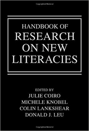 Handbook of Research on New Literacies by Julie Coiro