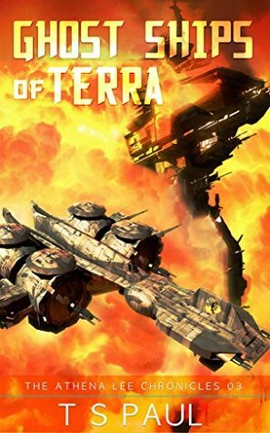 Ghost Ships of Terra by T.S. Paul