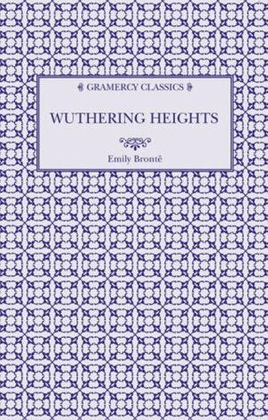 Wuthering Heights by Emily Brontë