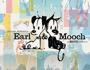 Earl & Mooch: A Mutts Treasury by Patrick McDonnell