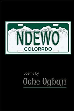 Ndewo, Colorado by Uche Ogbuji