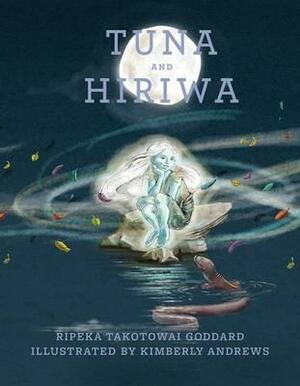 Tuna and Hiriwa by Ripeka Takotowai Goddard