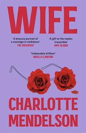 Wife by Charlotte Mendelson