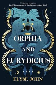 Orphia and Eurydicius by Elyse John