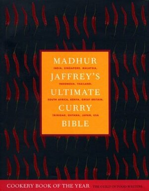 Madhur Jaffrey's Ultimate Curry Bible by Madhur Jaffrey