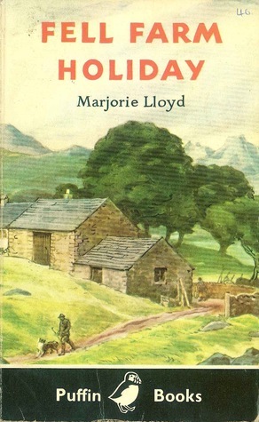 Fell Farm Holiday by Marjorie Lloyd