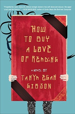 How to Buy a Love of Reading by Tanya Egan Gibson