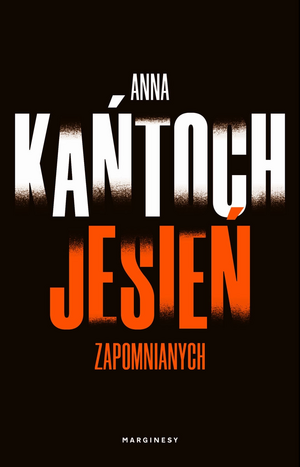 Jesień zapomnianych by Anna Kańtoch