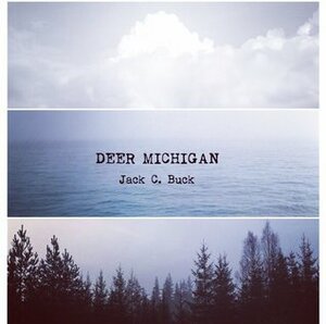 Deer Michigan by Jack C. Buck