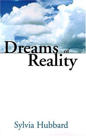 Dreams of Reality by Makaila Frances, Sylvia Hubbard, Sylvia Hubbard