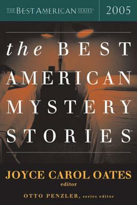 The Best American Mystery Stories 2005 by Joyce Carol Oates, Otto Penzler