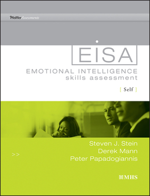 Emotional Intelligence Skills Assessment (Eisa) Self by Peter Papadogiannis, Steven J. Stein, Derek Mann