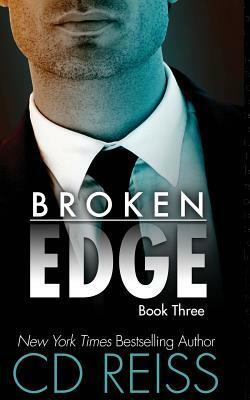 Broken Edge: The Edge #3 by CD Reiss