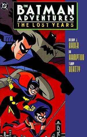 The Batman Adventures: The Lost Years by Hilary J. Bader