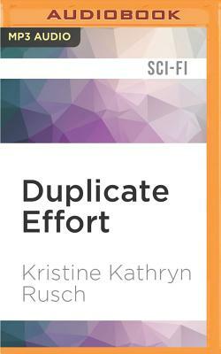 Duplicate Effort: A Retrieval Artist Novel by Kristine Kathryn Rusch