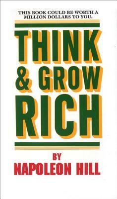 Think and Grow Rich by Napoleon Hill