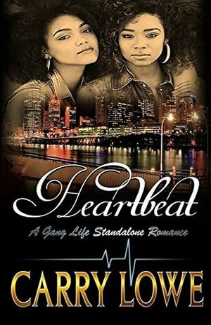 HeartBeat: A Standalone Gang Life Romance by Tyresha Tyler, Carry Lowe