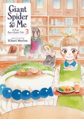 Giant Spider & Me: A Post-Apocalyptic Tale, Vol. 3 by Kikori Morino