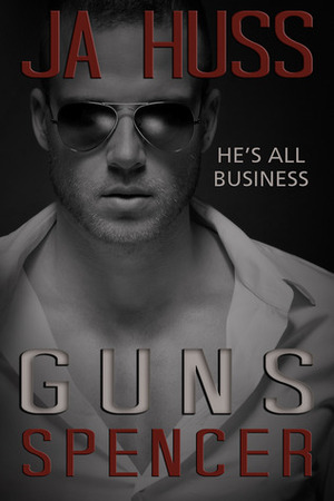 Guns: The Spencer Book by J.A. Huss