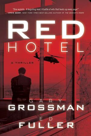 RED Hotel by Gary Grossman, Ed Fuller