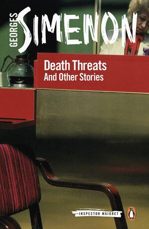 Death Threats And Other Stories by Ros Schwartz, Georges Simenon